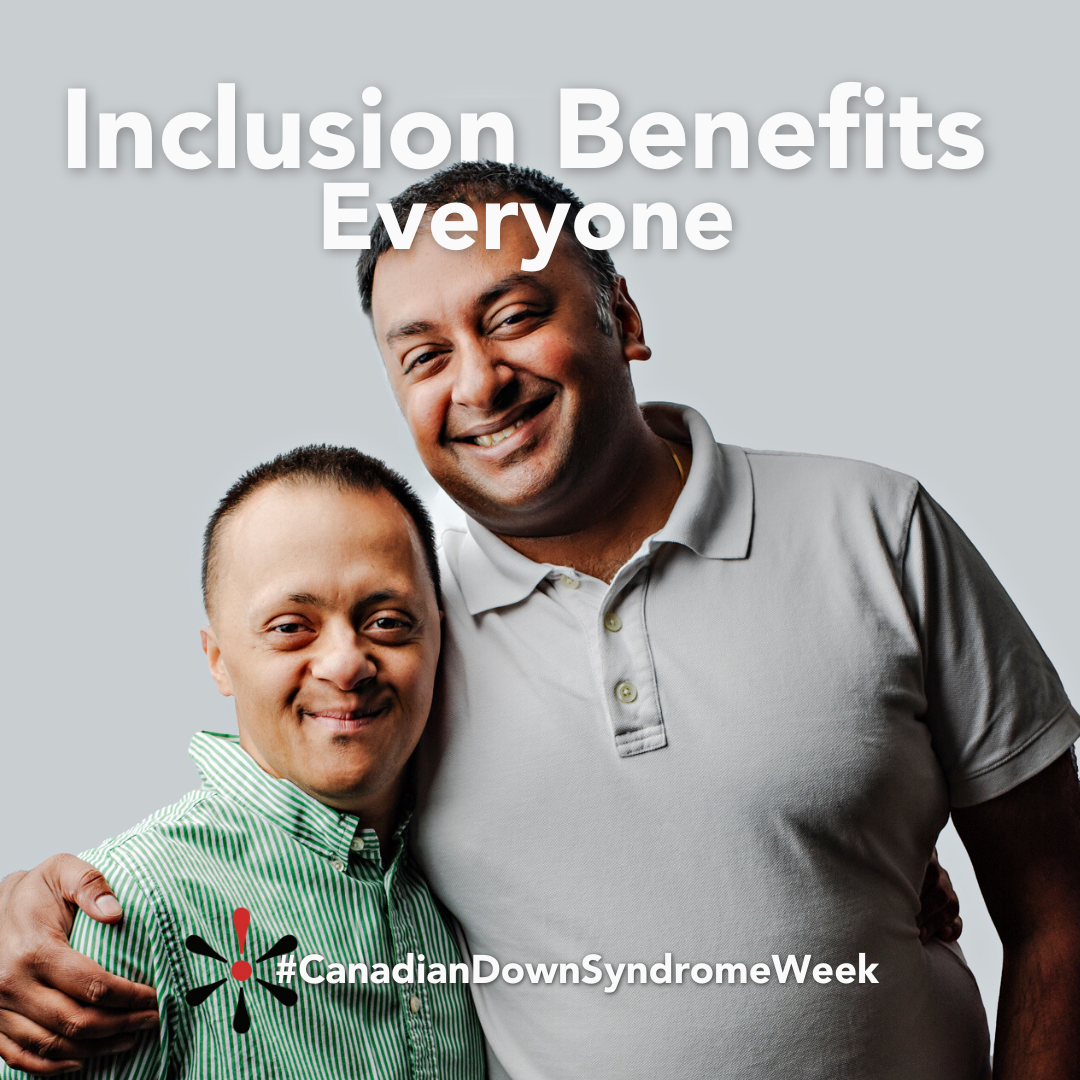 Canadian Down Syndrome Week 2023 - Inclusion Benefits Everyone Siblings Version2